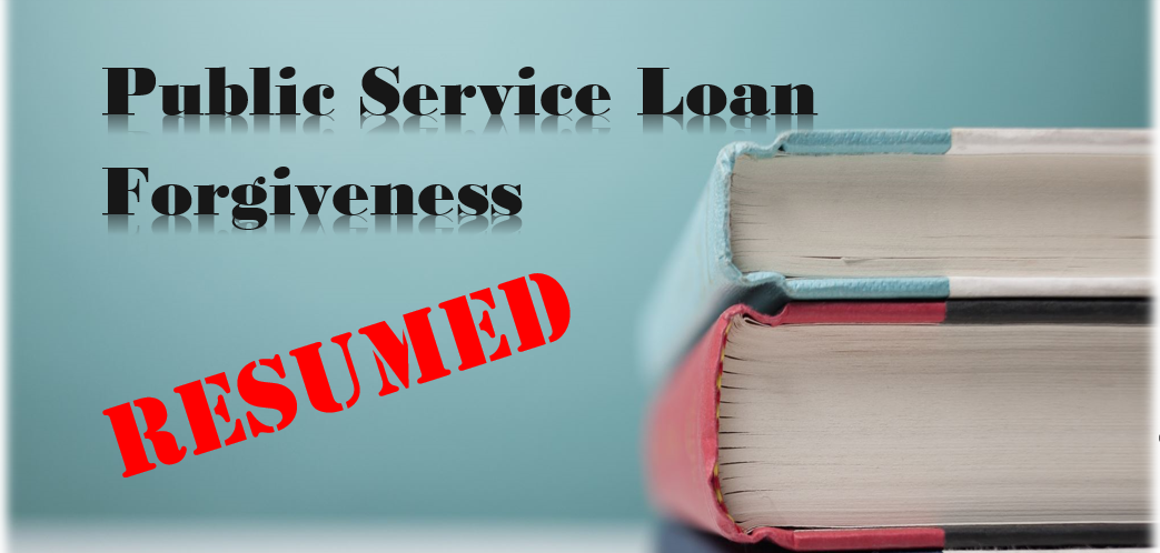 Public Service Loan Forgiveness written on a blue background in black with the word Resumed written diagonally with 3 books stacked to the side